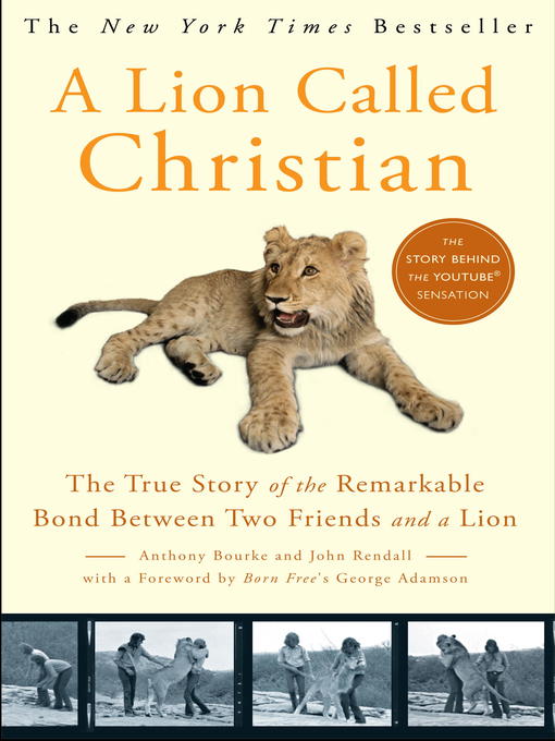 Title details for A Lion Called Christian by Anthony Bourke - Available